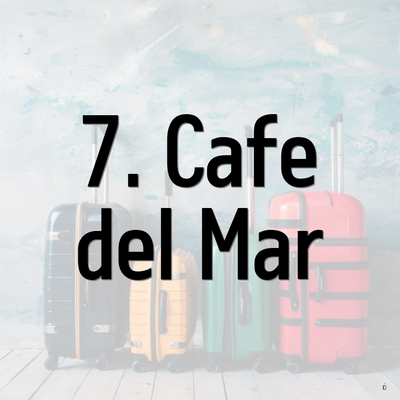 7. Cafe del Mar